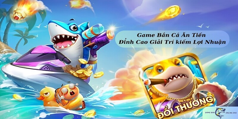 Game Bắn Cá Tiên Lựa Chọn Giải Trí Hấp Dẫn Nhất